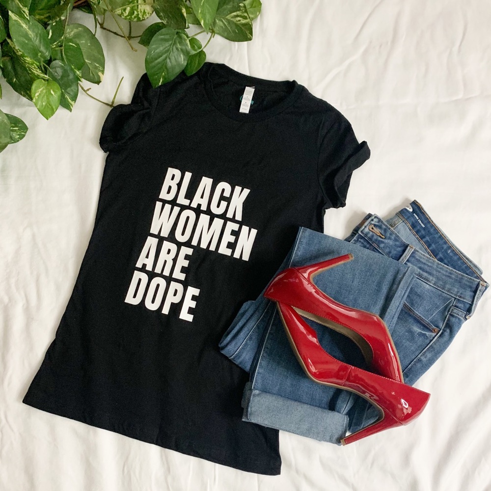 Black Women Are Dope Tee